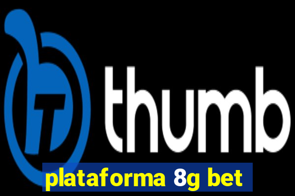 plataforma 8g bet